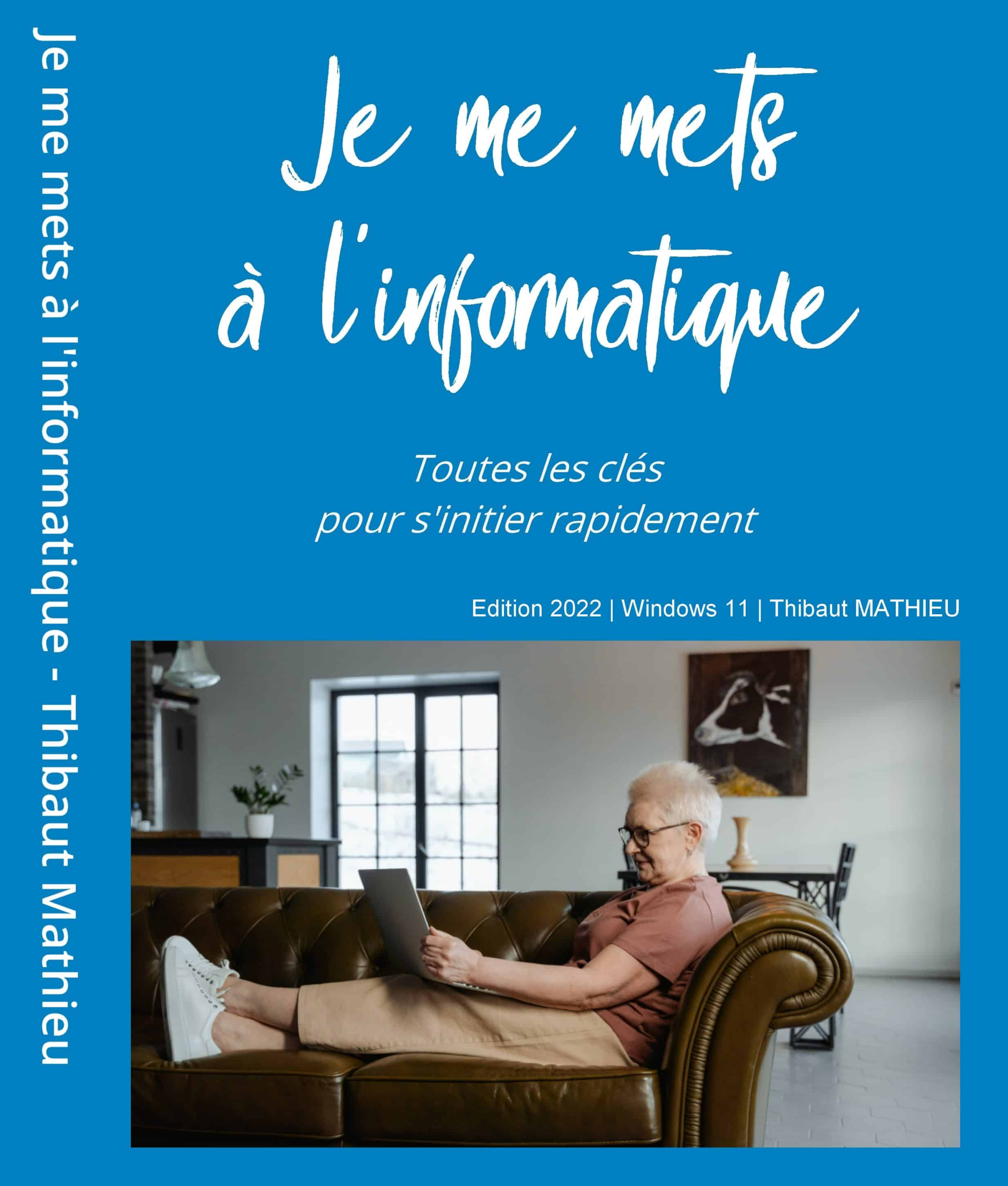 couverture-je-me-mets-a-l-informatique-windows-11- recto seul Livre Je me mets à l'informatique - Windows 11